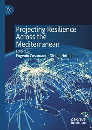 Projecting Resilience Across the Mediterranean de Eugenio Cusumano