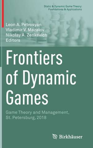 Frontiers of Dynamic Games: Game Theory and Management, St. Petersburg, 2018 de Leon A. Petrosyan