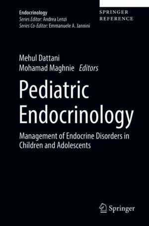 Paediatric Endocrinology: Management of Endocrine Disorders in Children and Adolescents de Mehul Dattani