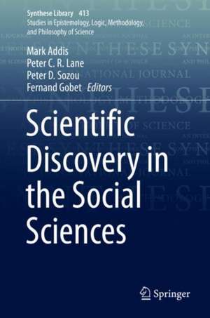 Scientific Discovery in the Social Sciences de Mark Addis