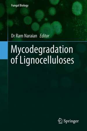 Mycodegradation of Lignocelluloses de R. Naraian