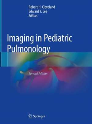 Imaging in Pediatric Pulmonology de Robert H. Cleveland