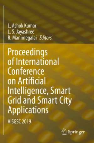 Proceedings of International Conference on Artificial Intelligence, Smart Grid and Smart City Applications: AISGSC 2019 de L. Ashok Kumar