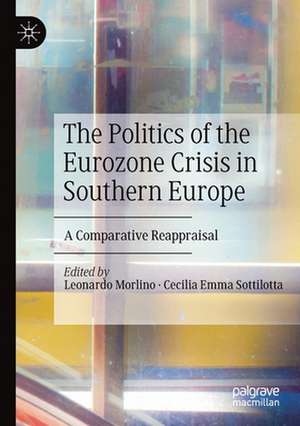 The Politics of the Eurozone Crisis in Southern Europe: A Comparative Reappraisal de Leonardo Morlino