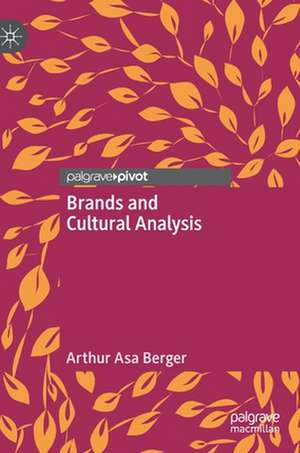 Brands and Cultural Analysis de Arthur Asa Berger