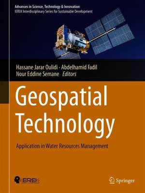 Geospatial Technology: Application in Water Resources Management de Hassane Jarar Oulidi