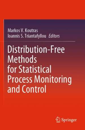 Distribution-Free Methods for Statistical Process Monitoring and Control de Markos V. Koutras