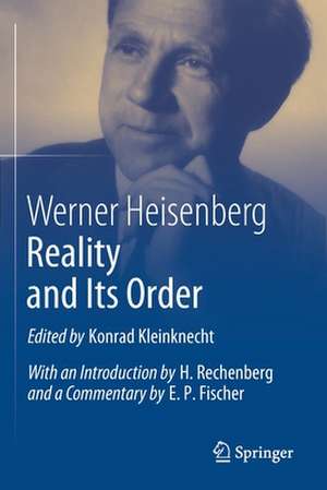 Reality and Its Order de Werner Heisenberg