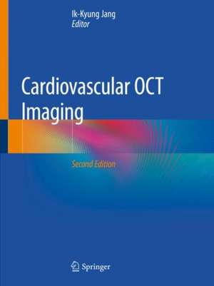 Cardiovascular OCT Imaging de Ik-Kyung Jang