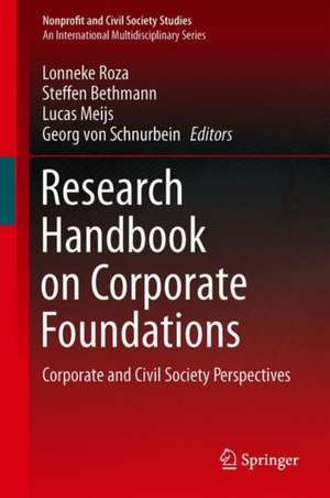 Handbook on Corporate Foundations: Corporate and Civil Society Perspectives de Lonneke Roza