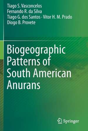 Biogeographic Patterns of South American Anurans de Tiago S. Vasconcelos