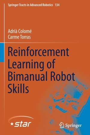 Reinforcement Learning of Bimanual Robot Skills de Adrià Colomé