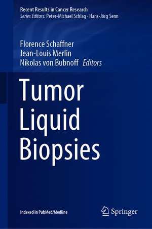 Tumor Liquid Biopsies de Florence Schaffner