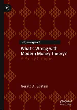 What's Wrong with Modern Money Theory?: A Policy Critique de Gerald A. Epstein