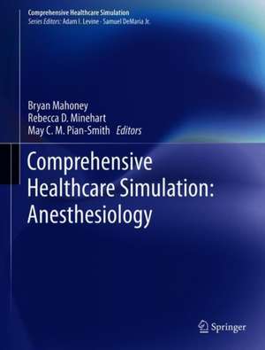 Comprehensive Healthcare Simulation: Anesthesiology de Bryan Mahoney