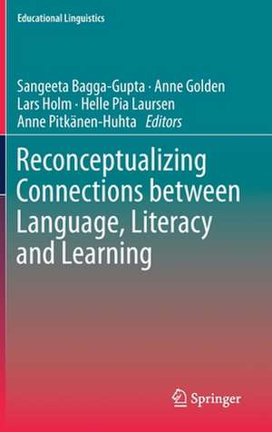 Reconceptualizing Connections between Language, Literacy and Learning de Sangeeta Bagga-Gupta