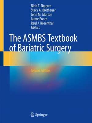 The ASMBS Textbook of Bariatric Surgery de Ninh T. Nguyen