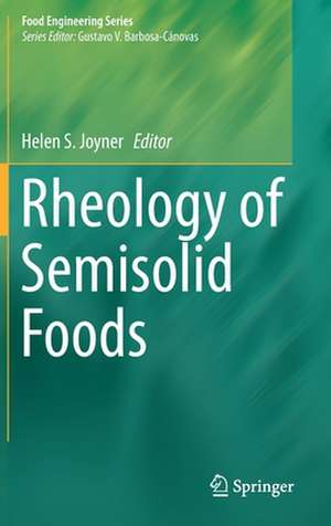 Rheology of Semisolid Foods de Helen S. Joyner