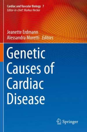 Genetic Causes of Cardiac Disease de Jeanette Erdmann