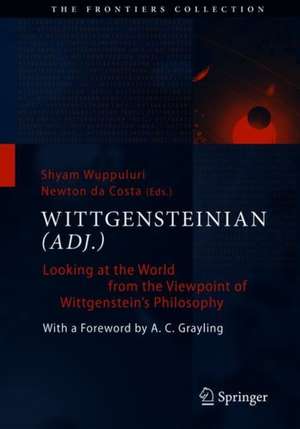 WITTGENSTEINIAN (adj.): Looking at the World from the Viewpoint of Wittgenstein's Philosophy de Shyam Wuppuluri