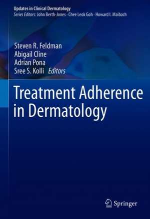 Treatment Adherence in Dermatology de Steven R. Feldman