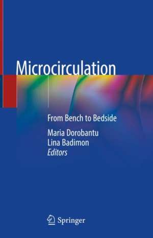 Microcirculation: From Bench to Bedside de Maria Dorobantu