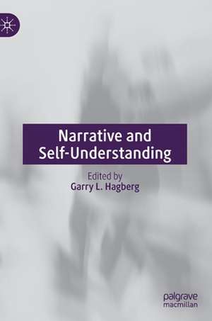 Narrative and Self-Understanding de Garry L. Hagberg