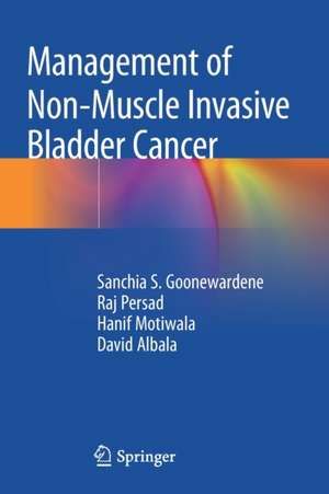 Management of Non-Muscle Invasive Bladder Cancer de Sanchia S. Goonewardene