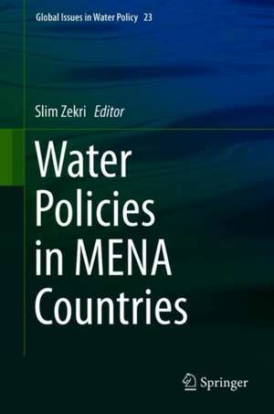 Water Policies in MENA Countries de Slim Zekri