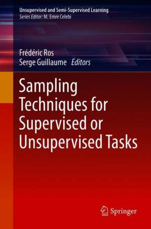 Sampling Techniques for Supervised or Unsupervised Tasks de Frédéric Ros