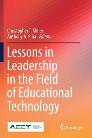 Lessons in Leadership in the Field of Educational Technology de Christopher T. Miller