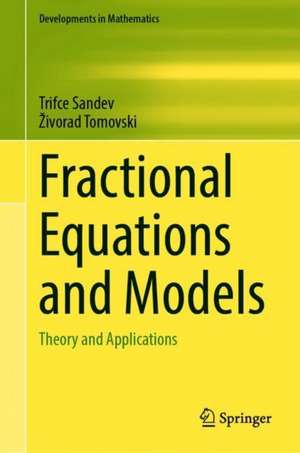 Fractional Equations and Models: Theory and Applications de Trifce Sandev