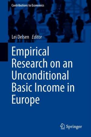 Empirical Research on an Unconditional Basic Income in Europe de Lei Delsen