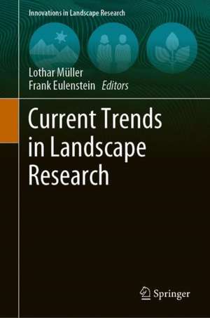 Current Trends in Landscape Research de Lothar Mueller