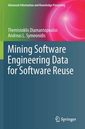 Mining Software Engineering Data for Software Reuse de Themistoklis Diamantopoulos