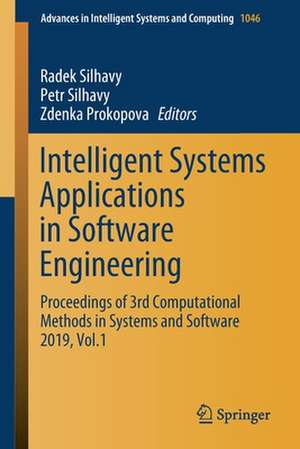 Intelligent Systems Applications in Software Engineering: Proceedings of 3rd Computational Methods in Systems and Software 2019, Vol. 1 de Radek Silhavy