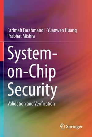 System-on-Chip Security: Validation and Verification de Farimah Farahmandi