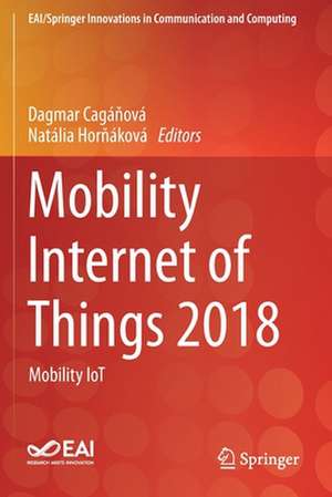 Mobility Internet of Things 2018: Mobility IoT de Dagmar Cagáňová