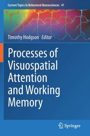 Processes of Visuospatial Attention and Working Memory de Timothy Hodgson