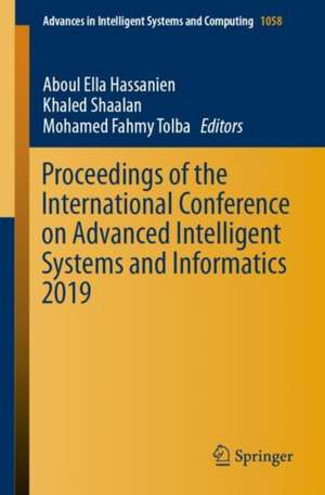 Proceedings of the International Conference on Advanced Intelligent Systems and Informatics 2019 de Aboul Ella Hassanien