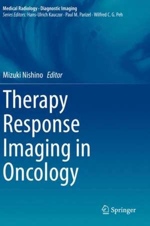 Therapy Response Imaging in Oncology de Mizuki Nishino