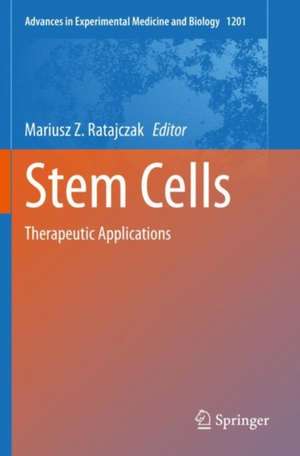 Stem Cells: Therapeutic Applications de Mariusz Z. Ratajczak