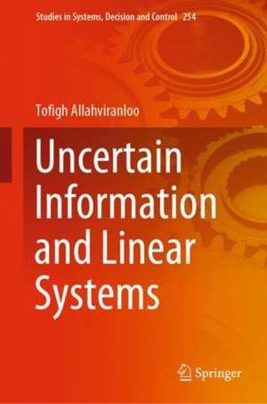 Uncertain Information and Linear Systems de Tofigh Allahviranloo