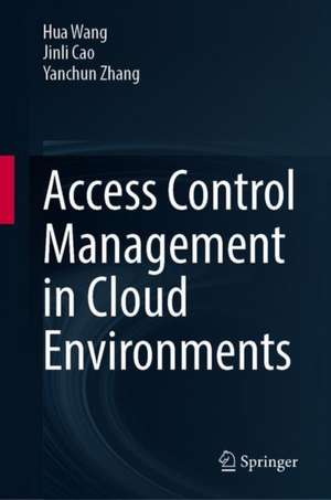 Access Control Management in Cloud Environments de Hua Wang