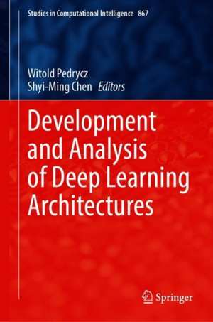 Development and Analysis of Deep Learning Architectures de Witold Pedrycz