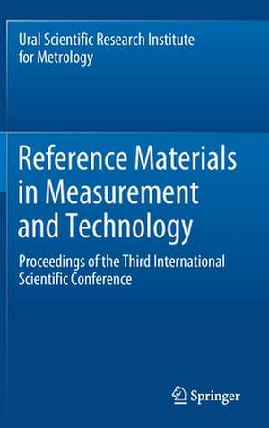 Reference Materials in Measurement and Technology: Proceedings of the Third International Scientific Conference de Sergei V. Medvedevskikh