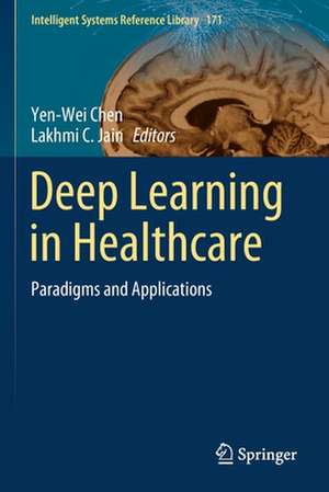 Deep Learning in Healthcare: Paradigms and Applications de Yen-Wei Chen