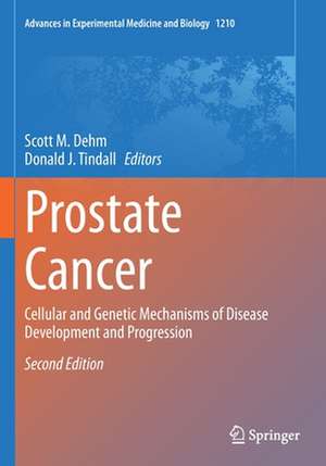 Prostate Cancer: Cellular and Genetic Mechanisms of Disease Development and Progression de Scott M. Dehm