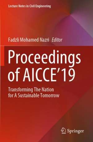 Proceedings of AICCE'19: Transforming the Nation for a Sustainable Tomorrow de Fadzli Mohamed Nazri