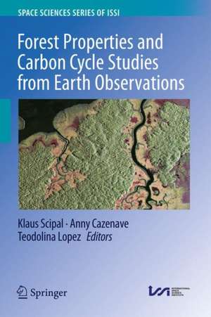 Forest Properties and Carbon Cycle Studies from Earth Observations de Klaus Scipal